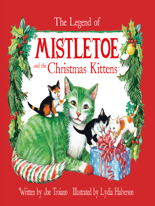 Title details for The Legend of Mistletoe and the Christmas Kittens by Joe Troiano - Available